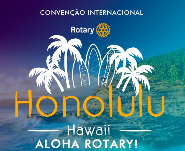 Pacote Honolulu Hawaii 2020 | Convenção Internacional do Rotary
